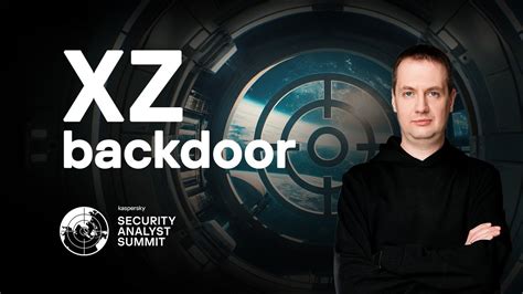 kaspersky xz backdoor, Kaspersky reveals a backdoor targeting organizations around the world
