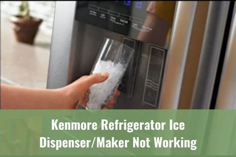kenmore refrigerator water dispenser not working but ice maker is