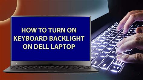 keyboard backlighting on this pc dell, How to turn on your keyboard backlight in windows 10