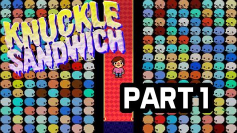 Knuckle Sandwich Walkthrough