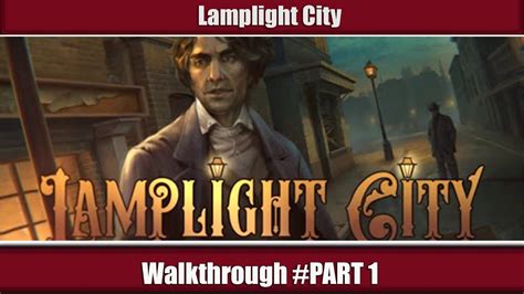 Lamplight City Walkthrough