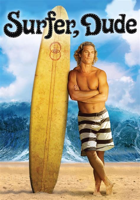 le streaming Surfer, Dude