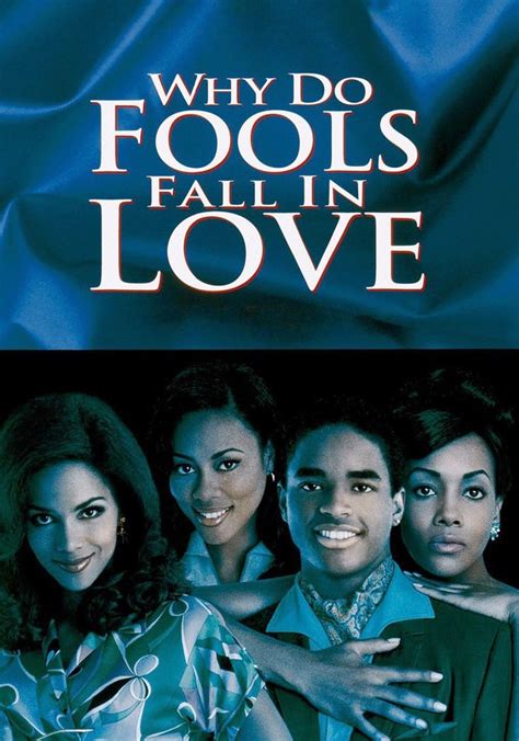 le streaming Why Do Fools Fall In Love