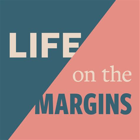 life on the margin