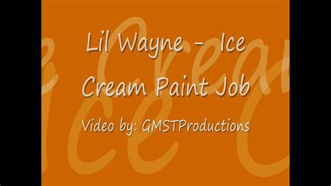 lil wayne song ice cream paint job
