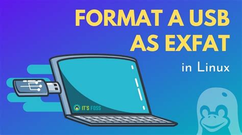 linux format usb exfat, Comprehensive guide to formatting usb drive to exfat. How to format a usb disk as exfat on linux