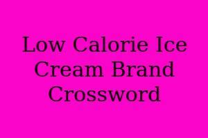 low calorie ice cream brand crossword