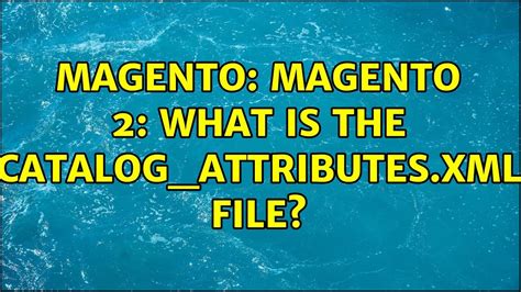Magento 2 Catalog Attributes Xml