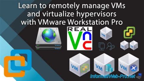 manage vmware workstation remotely, Learn to remotely manage vms, virtualize hypervisors and old os with