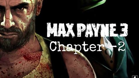 Max Payne 3 Chapter 2 Walkthrough
