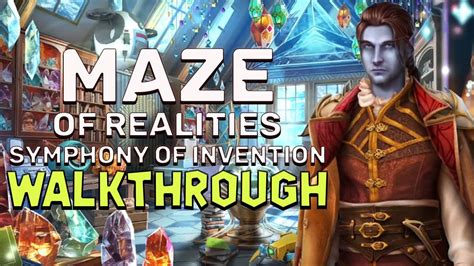 Maze Of Realities Symphony Walkthrough