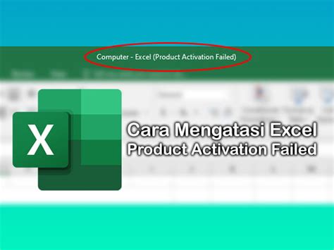 mengatasi excel activation failed, Penyebab dan cara mengatasi microsoft office activation wizard