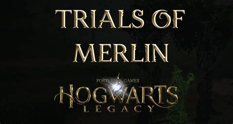 Merlin Trials Walkthrough