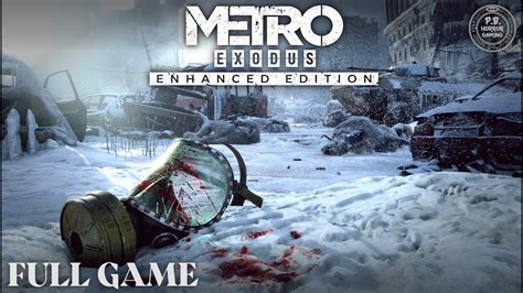 Metro Exodus Walkthrough Pc