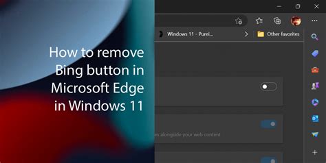 microsoft edge bing button, How to remove bing button from microsoft edge in windows 11