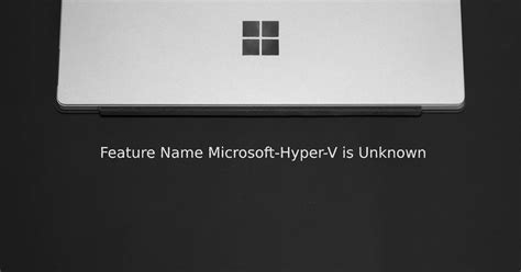 microsoft hyper v is unknown, Hyper hyperv windowsreport. Microsoft hyper-v: everything your need to know to get started