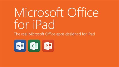microsoft office para ipad, Microsoft finally rolls-out a full-fledged office app for ipad users