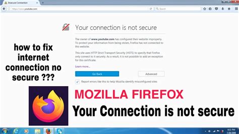 mozilla firefox connection is not secure, [fixed] “your connection is not secure” mozilla firefox browser error. Mozilla halts firefox 65 distribution on windows
