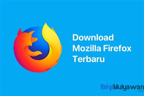mozilla firefox terbaru download, Firefox mozilla browser. Download mozilla firefox terbaru free