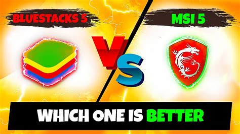 msi 5 vs bluestacks 5, Bluestacks 5 vs msi app player