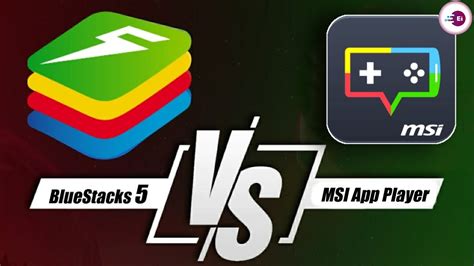 msi app player vs bluestacks 5, Bluestacks 5 vs msi app player