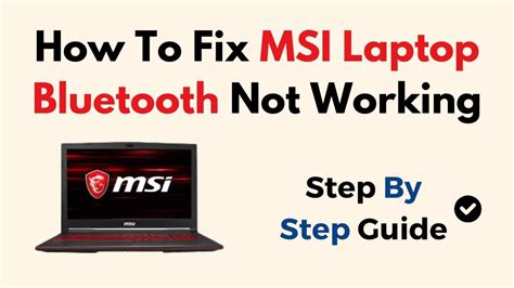 msi laptop bluetooth not working, Fix msi laptop bluetooth not working issue in windows 10
