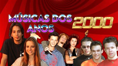 musicas anos 2000 nacionais