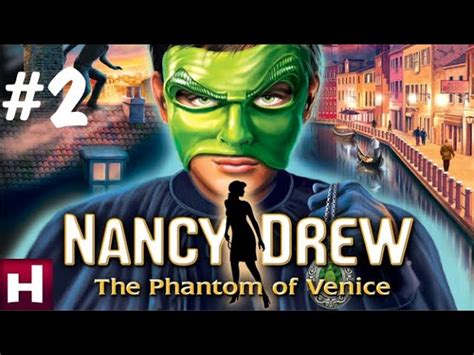 Nancy Drew Phantom Of Venice Walkthrough