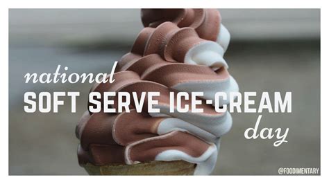 national soft serve ice cream day