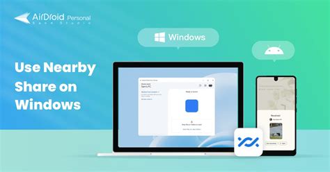 nearby share app pc, What is nearby share? practical guide to use it. 安卓和windows版“airdrop”来了！nearby share使用方法全面看