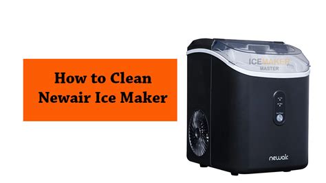 newair ice maker cleaning