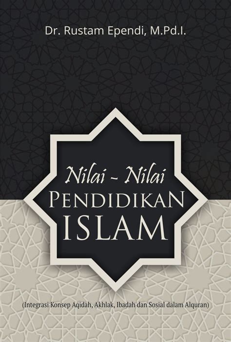 NILAI-NILAI PENDIDIKAN ISLAM DALAM MUKHTأR AL â PDF Download