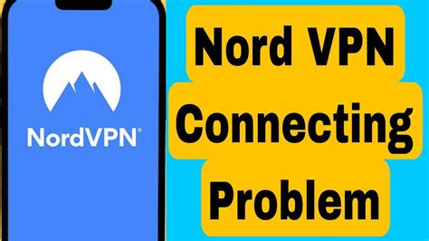nordvpn not connecting android, Fix nordvpn not connecting android