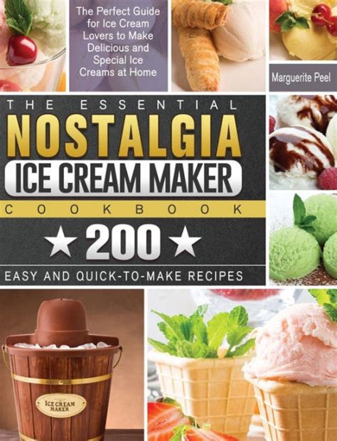 nostalgia ice cream maker recipe book