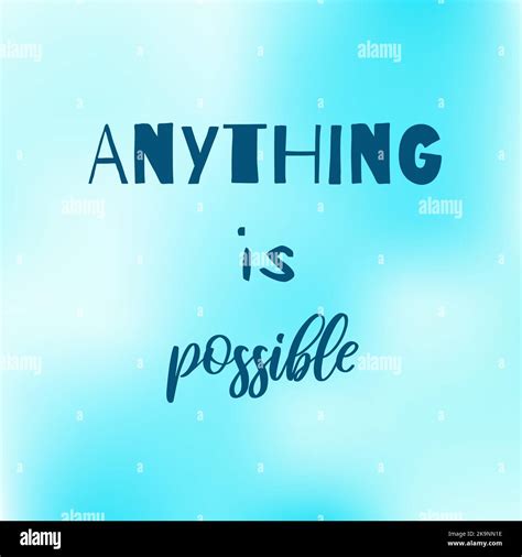 nouveau Anything Is Possible