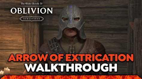 Oblivion Arrow Of Extrication Walkthrough