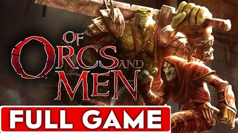Of Orcs And Men Walkthrough