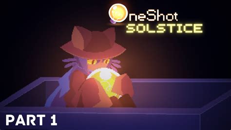 Oneshot Solstice Walkthrough
