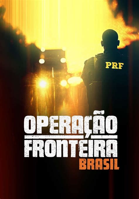 operação fronteira - brasil temporada 1