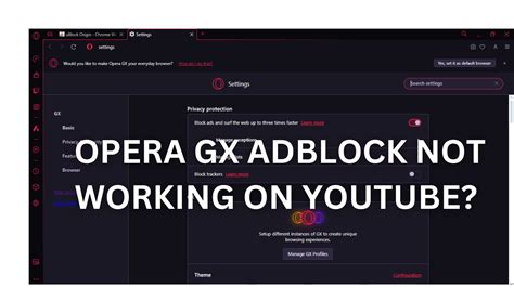 opera gx ad blocker not working, Nevrlost shromáždění za adblock opera mobile džbán vazba ventil
