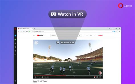 opera vr browser download, Watch every video in vr with the opera developer 49. Vr realidad cargado