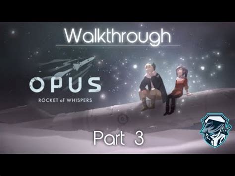 Opus Rocket Of Whispers Walkthrough