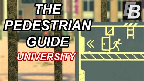 Pedestrian University Walkthrough