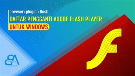 pengganti adobe flash player, 5 pengganti adobe flash player untuk windows. Flash pengganti