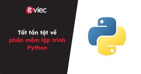 phần mềm python, 5 phần mềm lập trình python tốt nhất mà bạn nên sử dụng