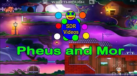 Pheus And Mor Walkthrough