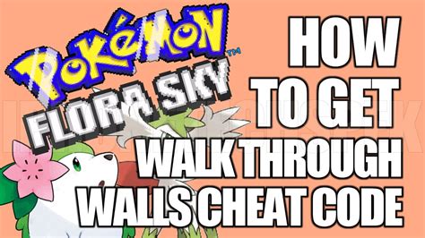 Pokemon Flora Sky Walkthrough Walls Cheat Code