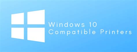 printers compatible with windows 10 pro, Windows 10 compatible printers