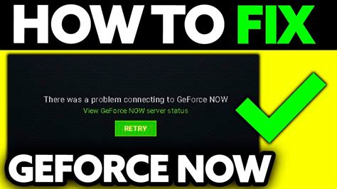 problem connecting to geforce now, Fix: 