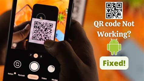 qr code not working on android, 6 best ways to fix qr code scanner not working on android